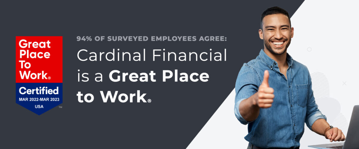 Cardinal Financial Earns Great Place to Work® Certification